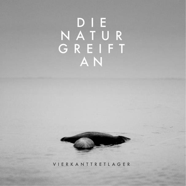 "Die Natur greift an" von Vierkanttretlager erscheint am 27.Januar 2012 bei dem Label Unter Schafen Records/Alive.